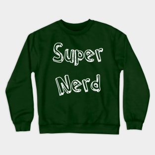 Super Nerd Crewneck Sweatshirt
